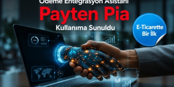 Payten’den Yapay Zeka Destekli Ödeme Entegrasyon Asistanı: Pia Devrim Yaratıyor!